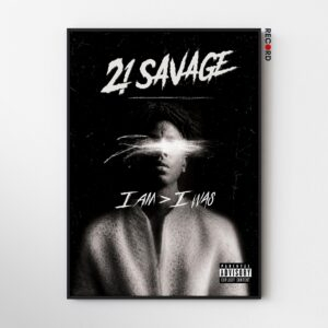 21 Savage 'I Am > I Was' Poster