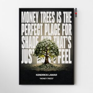 Kendrick Lamar 'Money Trees Quote' Poster