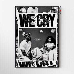 Kendrick Lamar 'We Cry Together' Poster