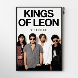 Kings Of Leon 'Sex On Fire' Poster