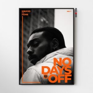 Knucks 'No Days Off' Poster