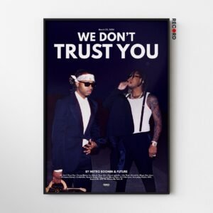 Metro Boomin 'We Don't Trust You' Poster