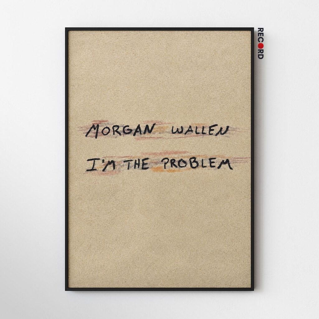 Morgan Wallen 'I'm The Problem' Poster