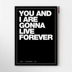 Oasis 'Live Forever Quote' Black Poster