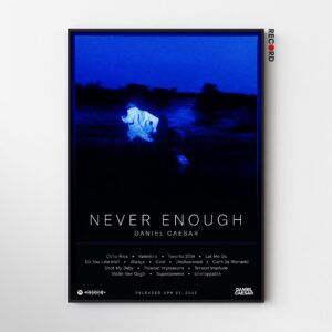 Daniel Caesar 'Never Enough' Tracklist Poster