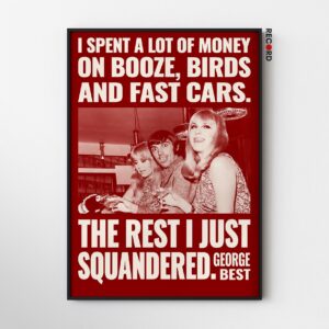 George Best Booze Birds and Fast Cars Poster
